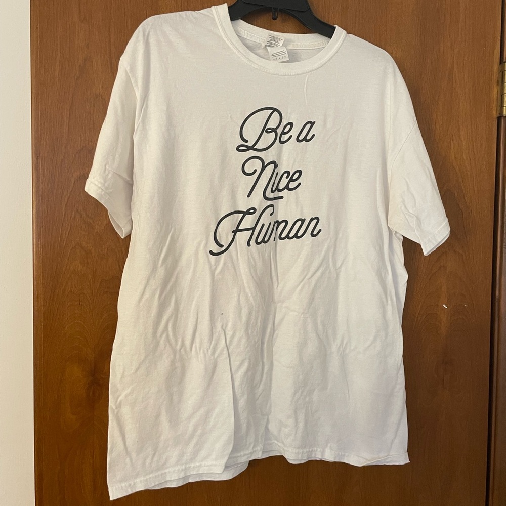 White “Be a Nice Human” tshirt. Size Large.